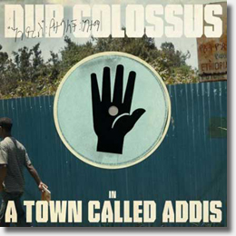 A Town Called Addis by Dub Colossus