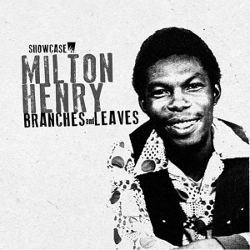 Milton Henry - Branches and Leaves