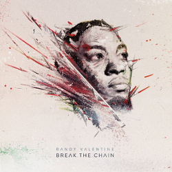 Randy Valentine - Break The Chain