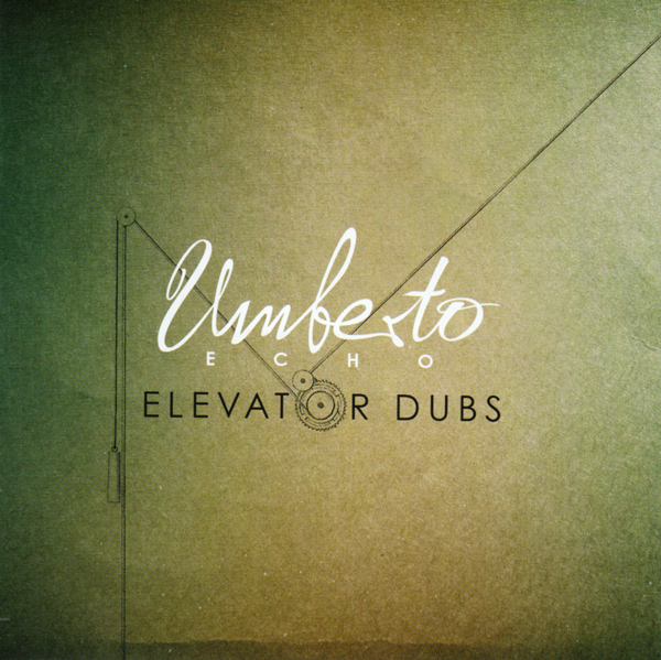 Umberto Echo - Elevator Dubs