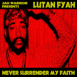 Lutan Fyah - Never Surrender My Faith