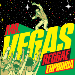 Mr Vegas - Reggae Euphoria