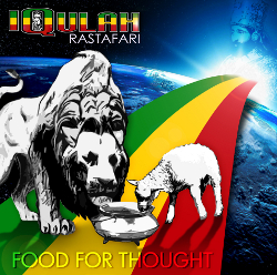 IQulah Rastafari - Food for Thought