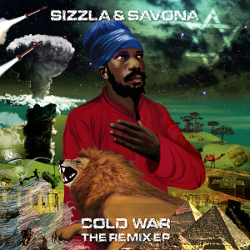 Sizzla and Savona - Cold War (The Remix EP)