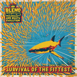 Blend Mishkin - Survival of the Fittest