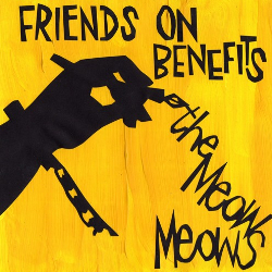 The Meow Meows - Friends on Benefits