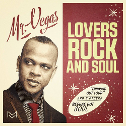 Mr Vegas - Lovers Rock and Soul