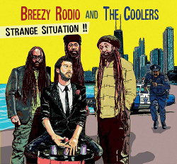 Breezy Rodio and The Coolers - Strange Situation!!