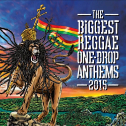 The Biggest Reggae One Drop Anthems 2015