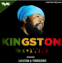 Fantan Mojah - Kingston Town (featuring Turbulence and Capleton)