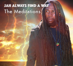 The Meditations - Jah Always Find a Way