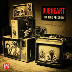 Dubheart - Full Time Pressure