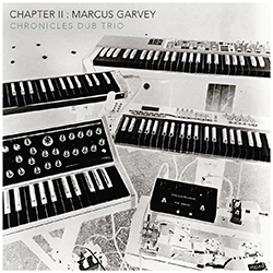 Chronicles Dub Trio - ChapterII Marcus_Garvey