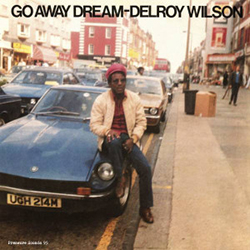Delroy Wilson - Go Away Dream