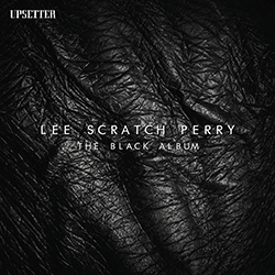 Lee ‘Scratch’ Perry - The Black Album