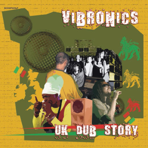 Vibronics UK Dub Story 2008