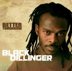 Black Dillinger - Better Tomorrow