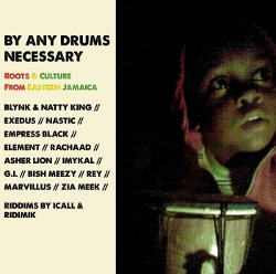 By Any Drums Necessary