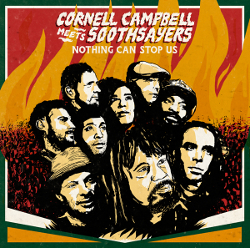 Cornel Campbell meets Soothsayers - Nothing Can Stop Us