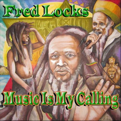 Fred Locks - Music Is My Calling