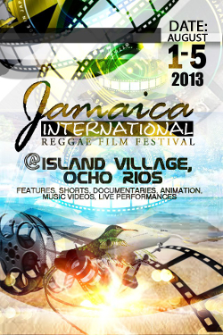 Jamaica International Reggae Film Festival 2013