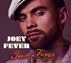 Joey Fever - In A Fever