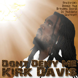 Kirk Davis - Dont deny me - 2008