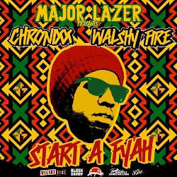 Major Lazer and Chronixx - Start A Fyah