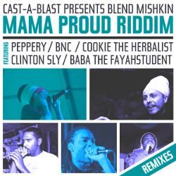 Blend Mishkin - Mama Proud Riddim Remixed