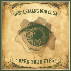 Gentleman's Dub Club - Open Your Eyes