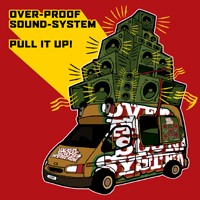 Over-Proof Soundsystem - Pull Up