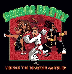 Prince Fatty Versus The Drunken Gambler