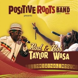 Rod Taylor and Bob Wasa - Original Roots