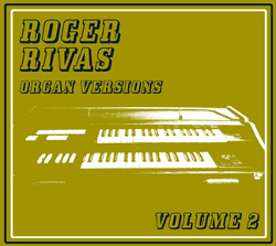 Roger Rivas - Organ Versions Volume 1