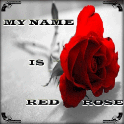 My Name Is Red Rose