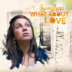 Sara Lugo - What About Love