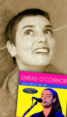 Sinead O'Connor - How About I Be Me?