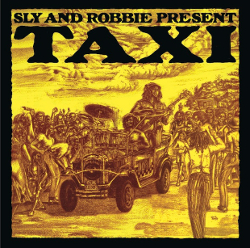 Sly and Robbie Present Taxi