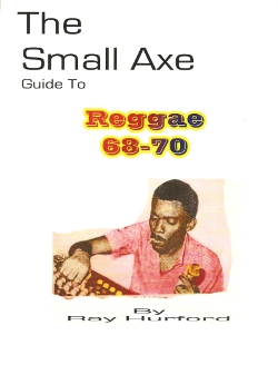 The Small Axe Guide to Reggae 68-70