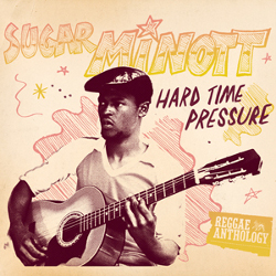 Sugar Minott - Hard Time Pressure