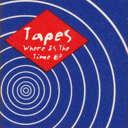 Tapes - Where Is The Time