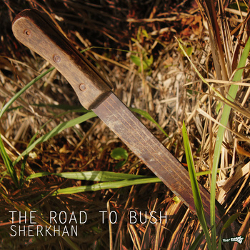 Sherkhan - The Road To Bush