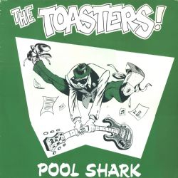 The Toasters - Pool Shark