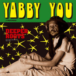 Yabby You - Deeper Roots